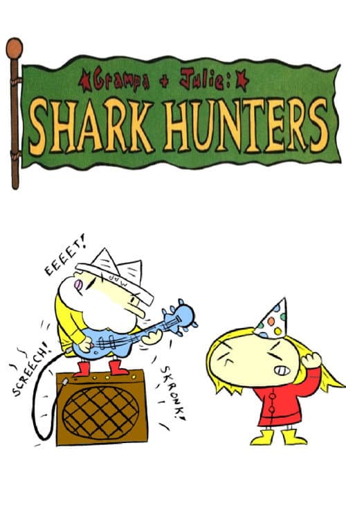Постер: Grampa & Julie: Shark Hunters