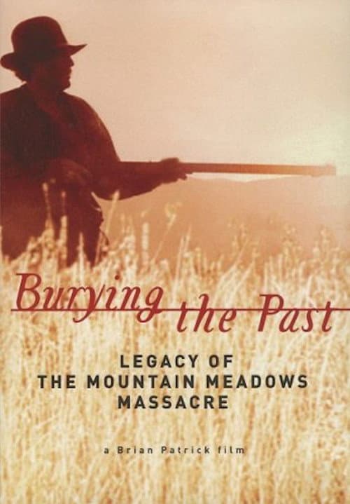 Постер: Burying the Past: Legacy of the Mountain Meadows Massacre