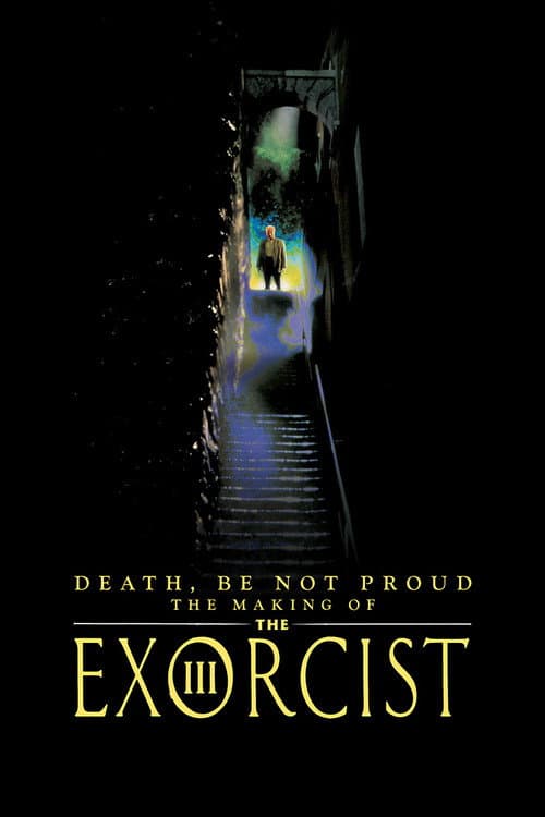 Постер: Death, Be Not Proud: The Making of "The Exorcist III"