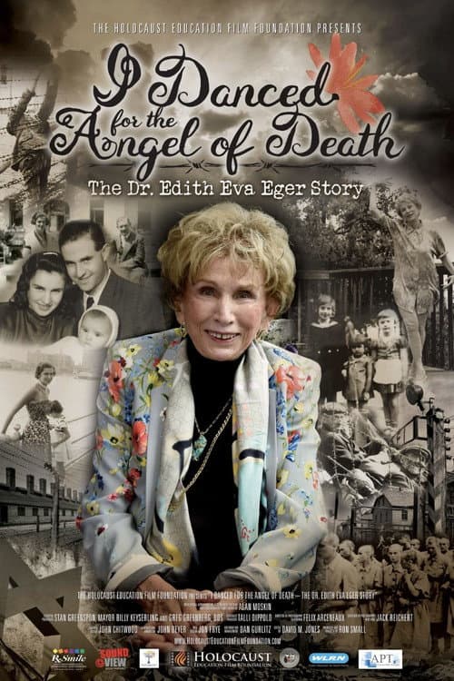 Постер: I Danced for the Angel of Death - The Dr. Edith Eva Eger Story