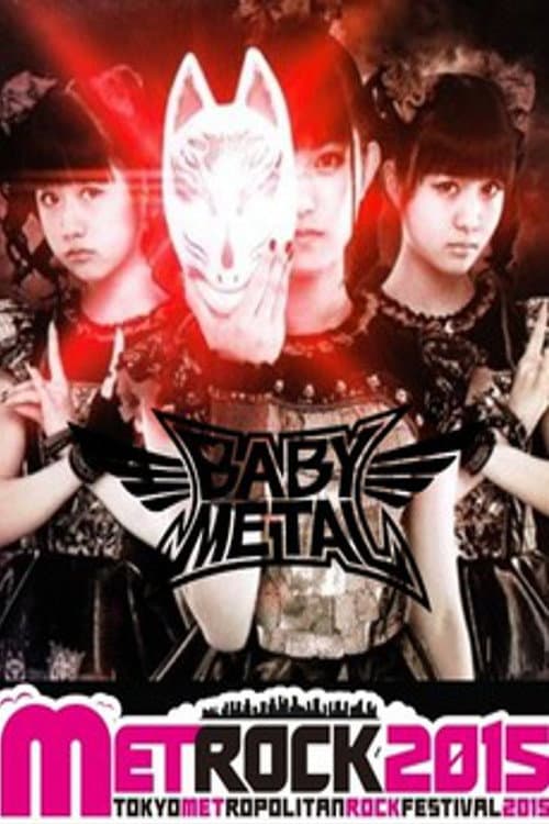 Постер: BABYMETAL - Live at Metropolitan Rock 2015