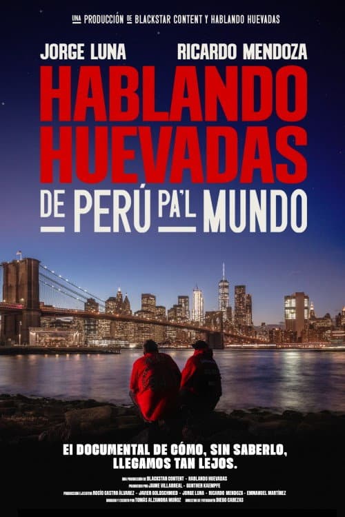 Постер: Hablando Huevadas: De Perú pa’l Mundo