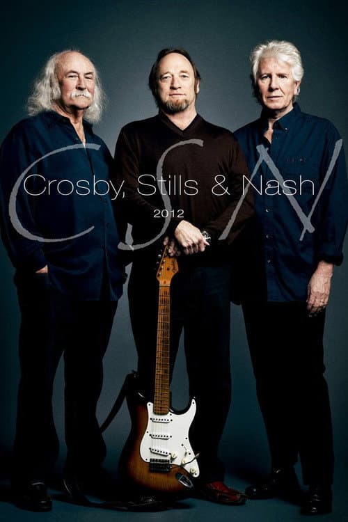 Постер: Crosby, Stills & Nash - CSN 2012