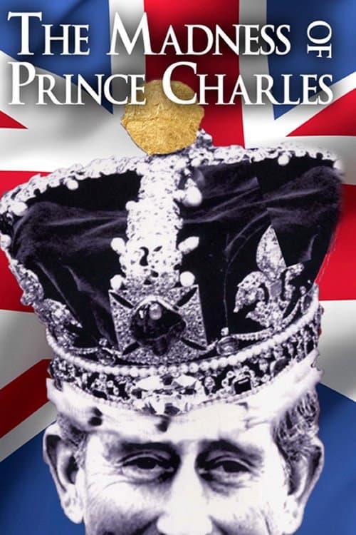 Постер: The Madness of Prince Charles