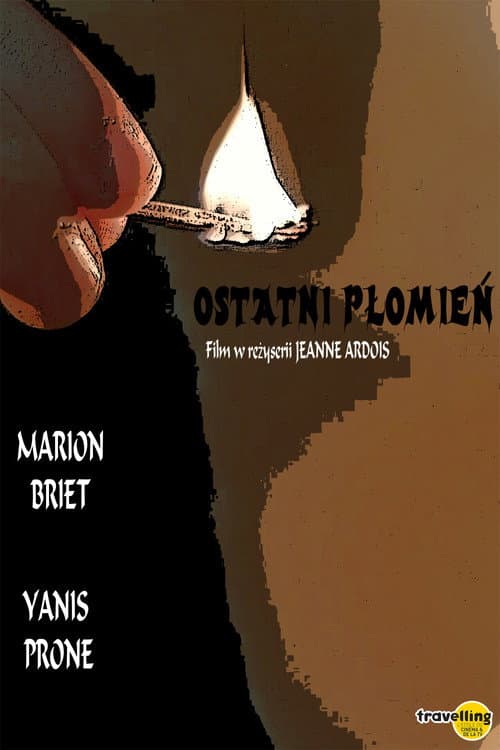 Постер: Ostatni Płomień : Dernière Flamme