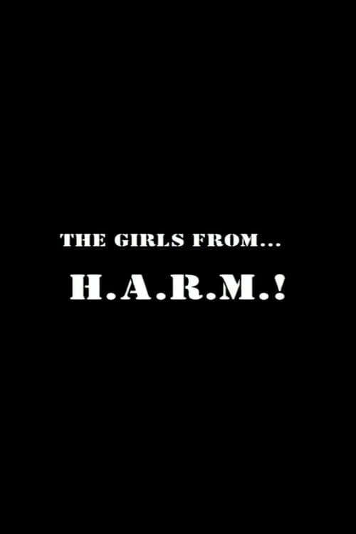 Постер: The Girls from H.A.R.M.!