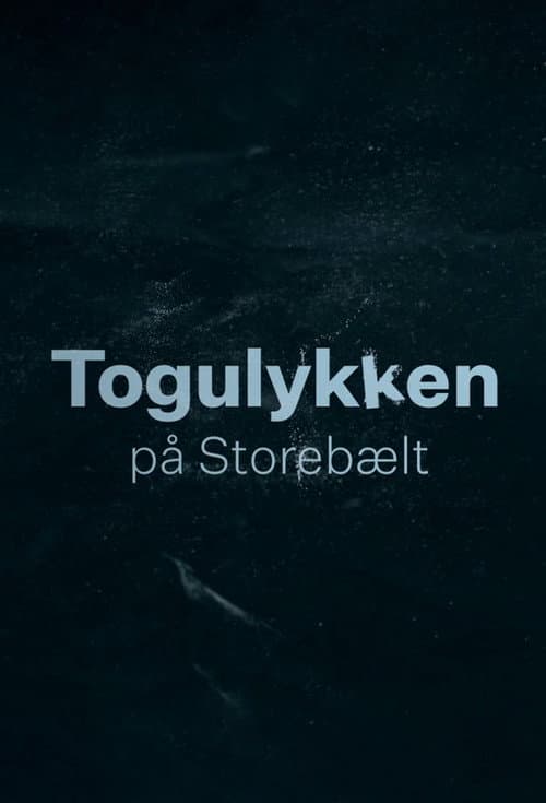 Постер: Togulykken på Storebælt