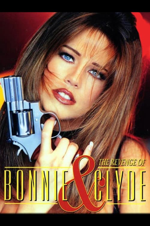Постер: The Revenge of Bonnie & Clyde