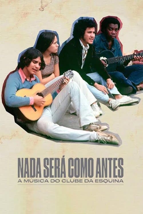 Постер: Nada Será Como Antes - A Música do Clube da Esquina