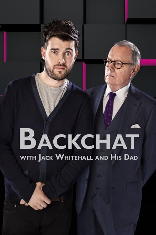 Постер: Backchat with Jack Whitehall and His Dad