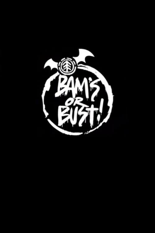 Постер: Bam's or Bust!