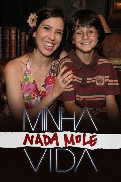 Постер: Minha Nada Mole Vida
