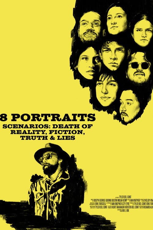 Постер: 8 Portraits, Scenarios: Death of Reality, Fiction, Truth & Lies