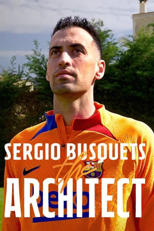 Постер: Sergio Busquets, the Architect
