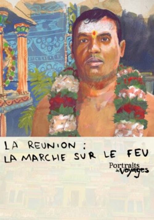 Постер: Portraits de Voyages La Réunion : Marche sur le feu