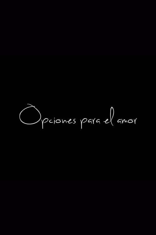 Постер: Opciones para el amor