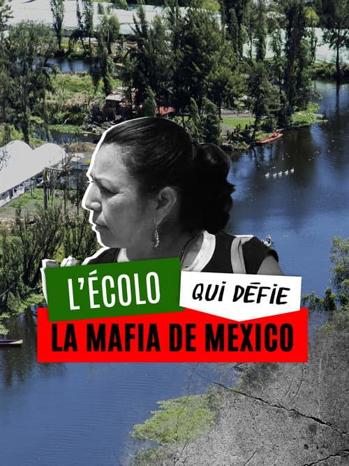 Постер: L'écolo qui défie la mafia de Mexico