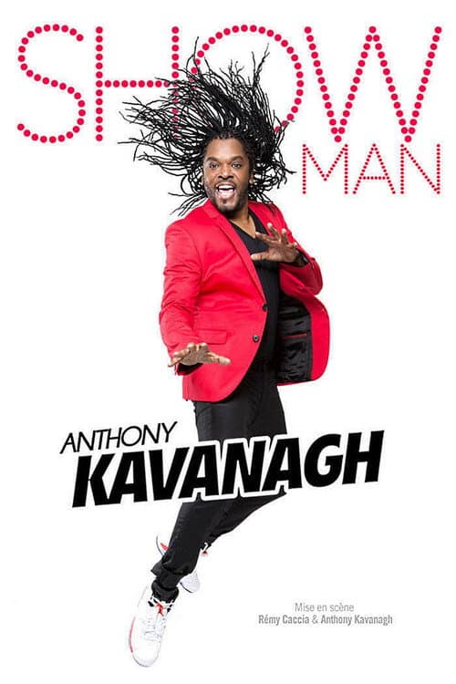 Постер: Anthony Kavanagh - Showman