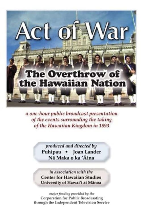 Постер: Act of War: The Overthrow of the Hawaiian Nation