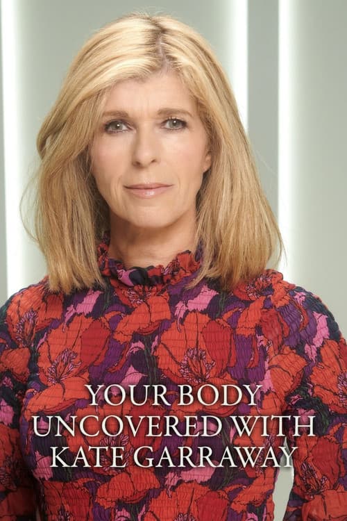 Постер: Your Body Uncovered with Kate Garraway
