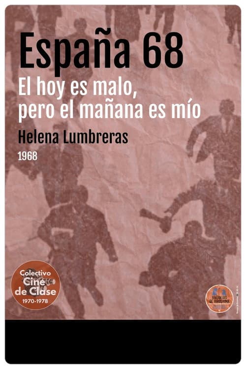 Постер: Spagna '68: el hoy es malo pero el mañana es mío