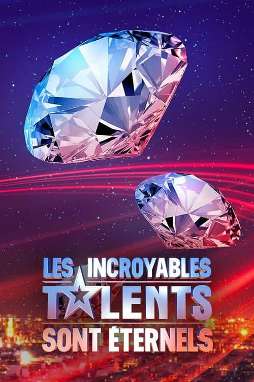 Постер: Les incroyables talents sont éternels