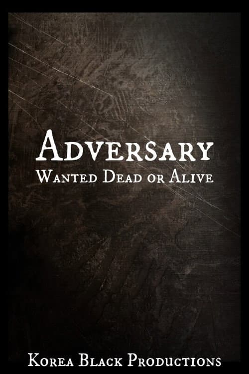 Постер: Adversary: Wanted Dead or Alive