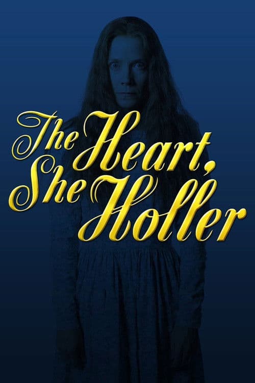 Постер: The Heart, She Holler