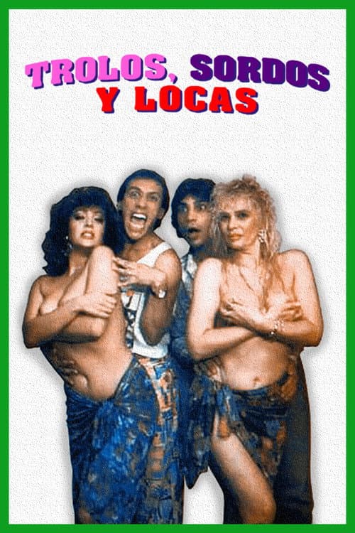 Постер: Trolos, sordos y locas