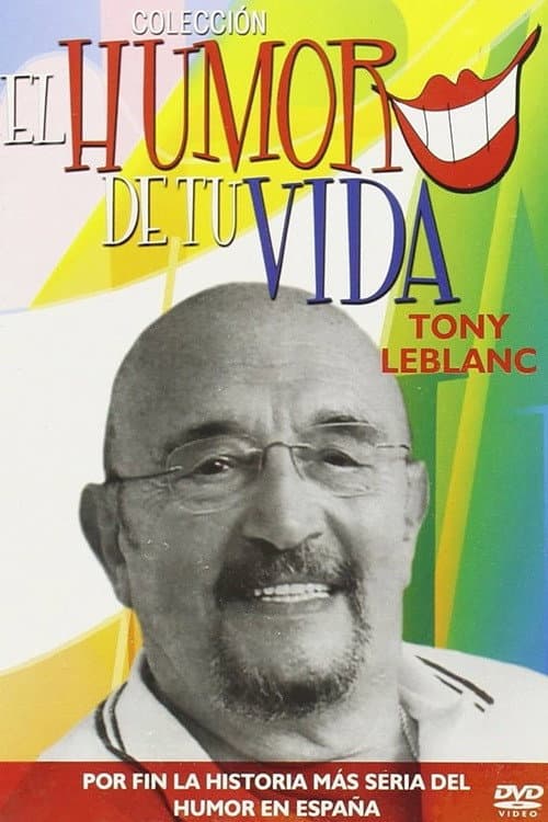 Постер: El humor de tu vida: Tony Leblanc