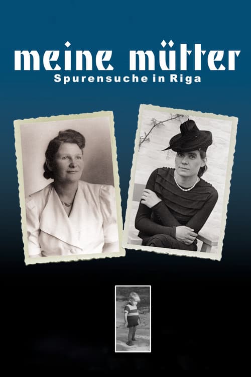 Постер: Meine Mütter - Spurensuche in Riga
