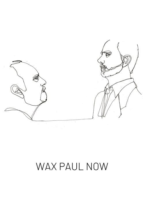 Постер: Wax Paul Now