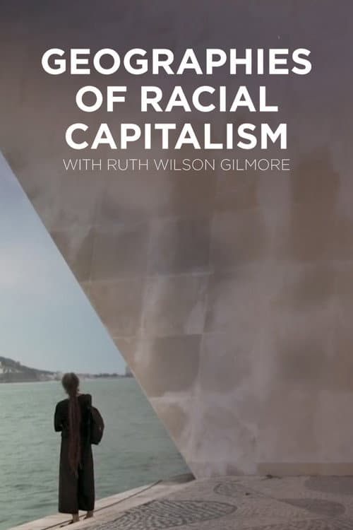 Постер: Geographies of Racial Capitalism with Ruth Wilson Gilmore