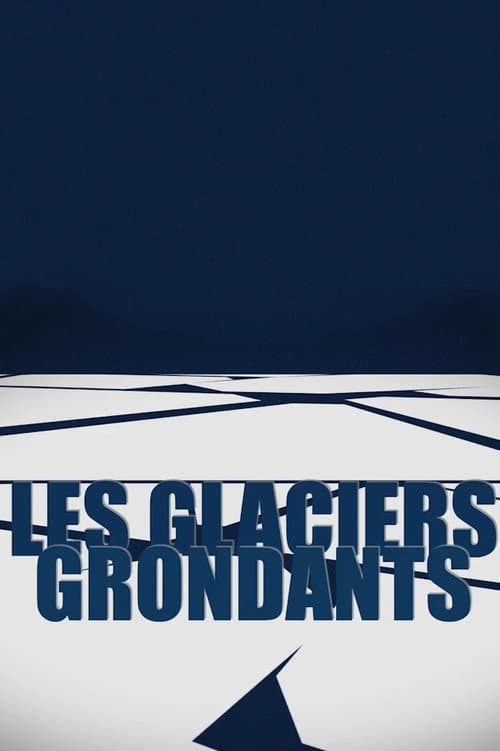 Постер: Les Glaciers grondants