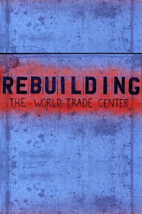 Постер: Rebuilding the World Trade Center