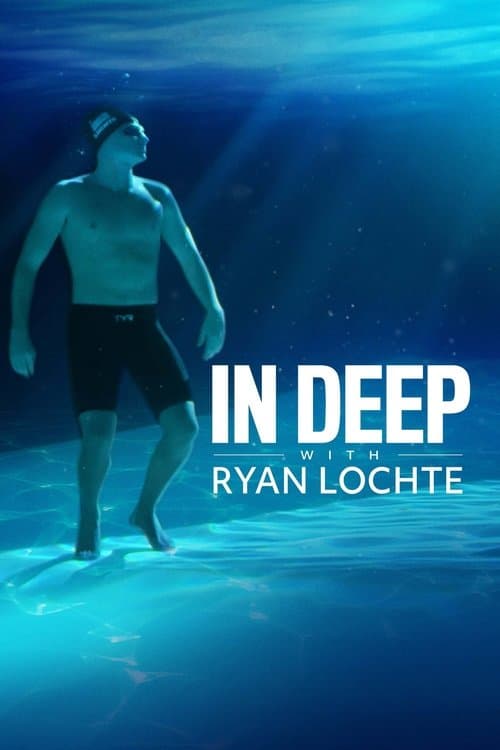 Постер: In Deep With Ryan Lochte