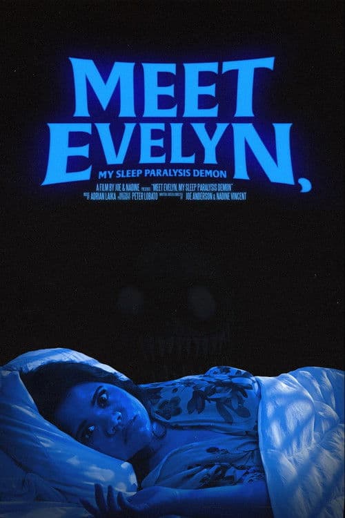 Постер: Meet Evelyn, My Sleep Paralysis Demon