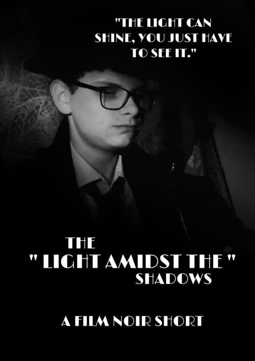 Постер: The Light Amidst The Shadows