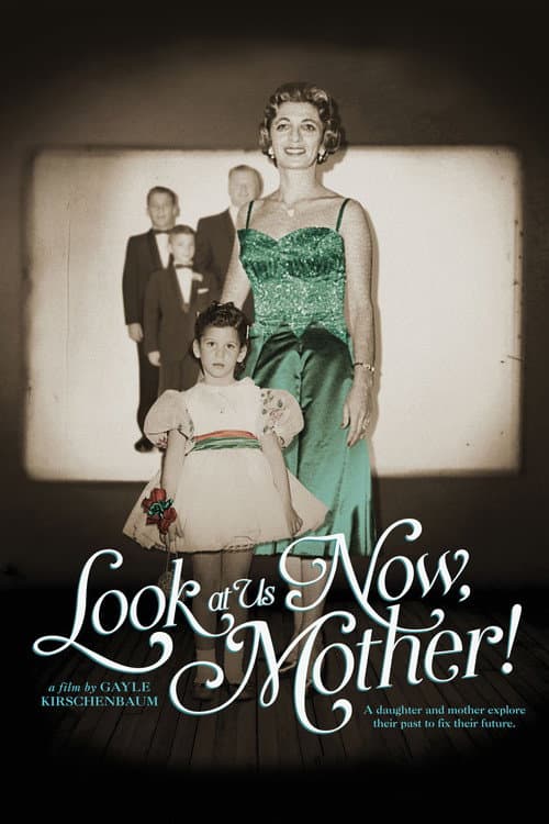 Постер: Look at Us Now, Mother!