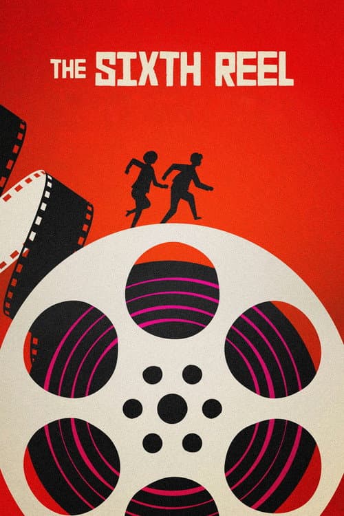 Постер: The Sixth Reel