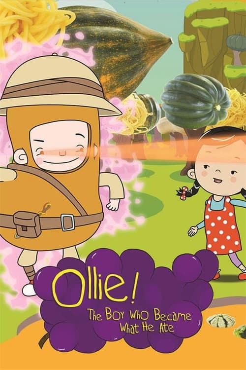 Постер: Ollie! The Boy Who Became What He Ate
