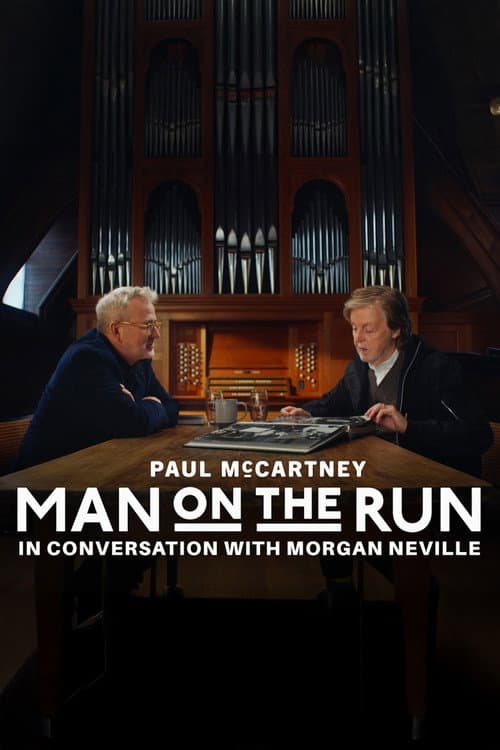 Постер: Man on the Run: Paul McCartney and Morgan Neville in Conversation