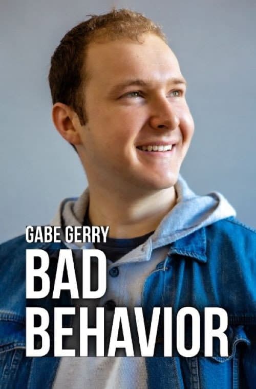 Постер: Gabe Gerry: Bad Behavior