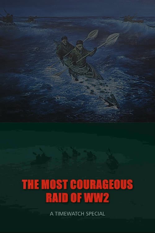 Постер: The Most Courageous Raid of WWII