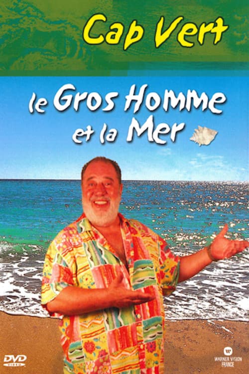 Постер: Le Gros Homme et la mer - Carlos au Cap Vert