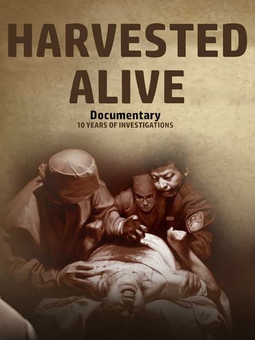 Постер: Harvested Alive - 10 Years of Investigations