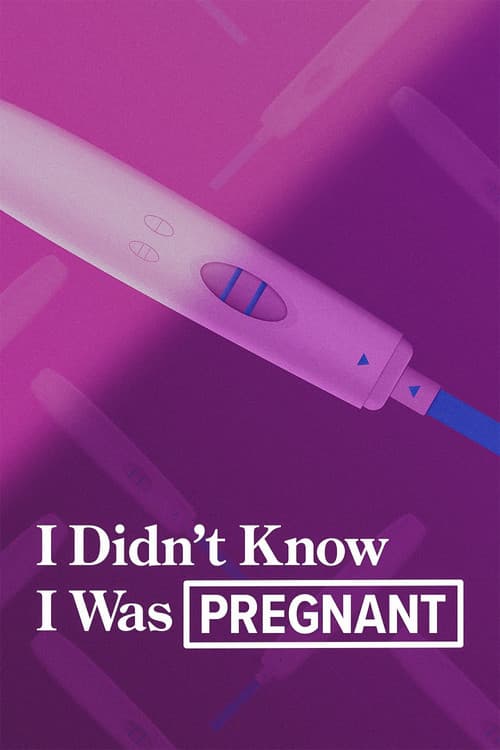 Постер: I Didn't Know I Was Pregnant