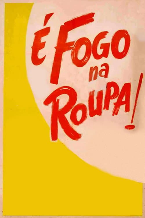 Постер: É Fogo na Roupa