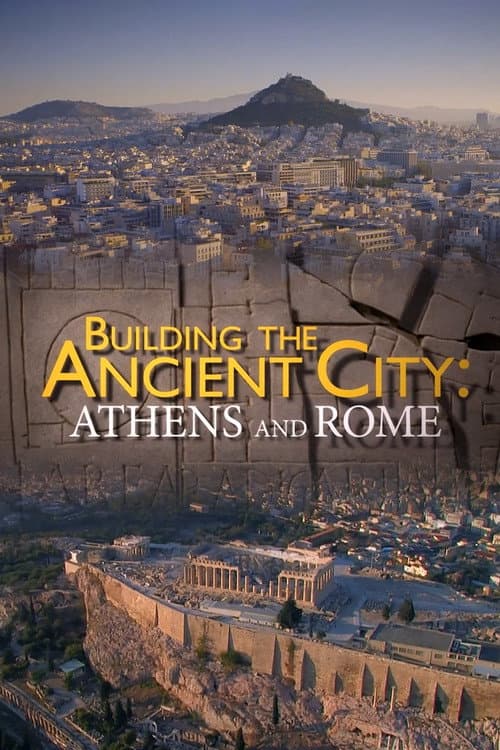Постер: Building the Ancient City: Athens and Rome