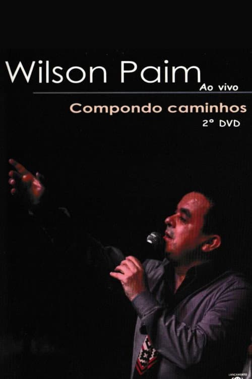 Постер: Wilson Paim: Compondo caminhos